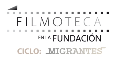 dest filmoteca ciclo migrantes