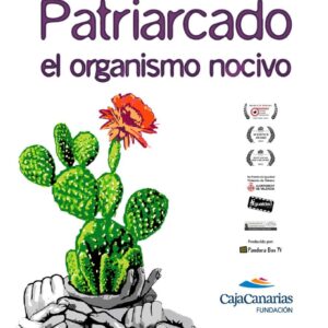 Documental “Patriarcado, el organismo nocivo” - Cartel