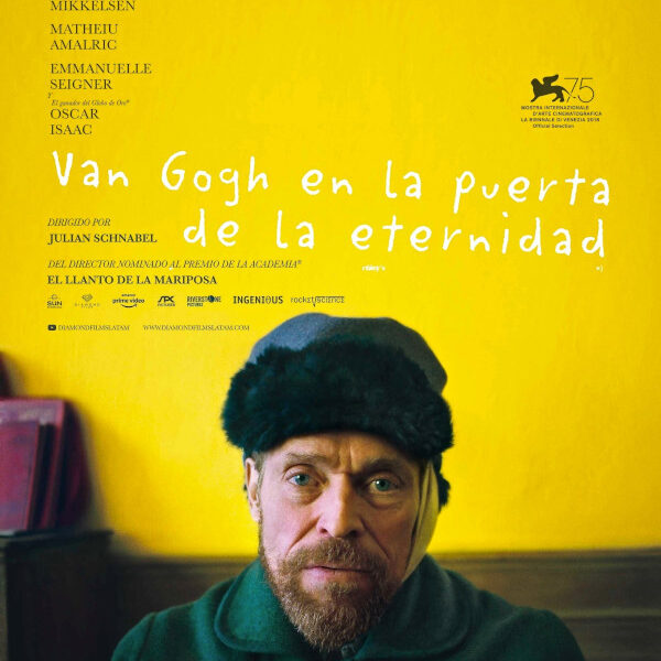 Van Gogh A Las Puertas De La Eternidad- Cartel