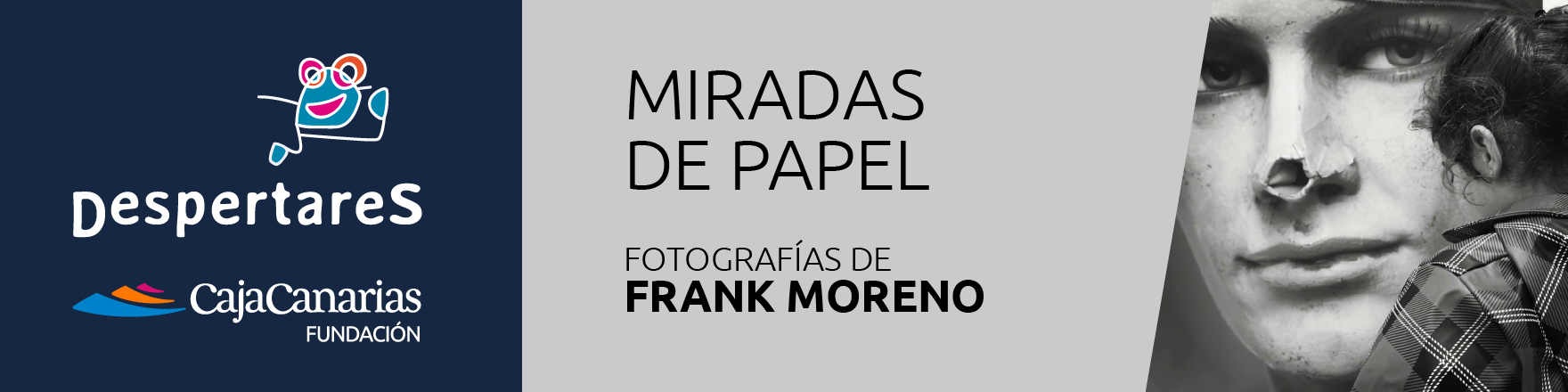 Miradas de papel, fotografías de Frank Moreno