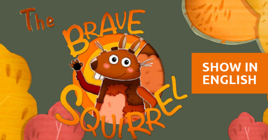 “The Brave Squirrel”