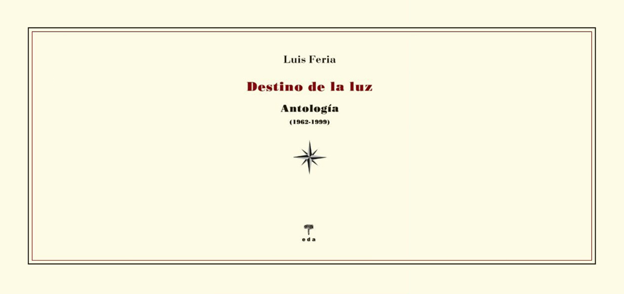 Presentación de la antología Destino de la luz de Luis Feria