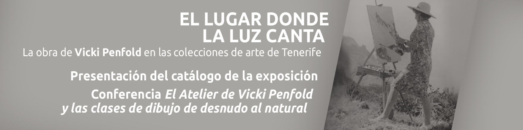 Presentación del catálogo de la exposición y conferencia El Atelier de Vicki Penfold y las clases de dibujo de desnudo al natural, a cargo de Yolanda Peralta Sierra.